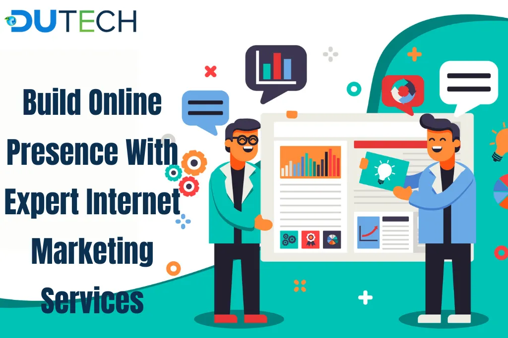 Build Online Presence with Expert Internet Marketing Services