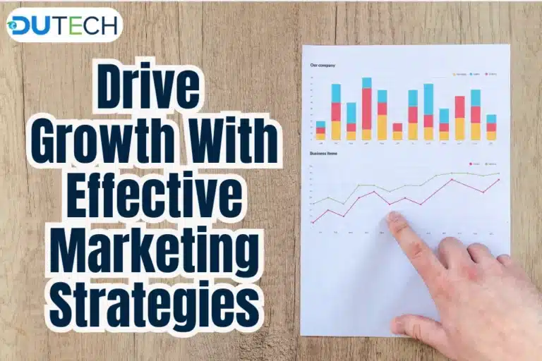 Drive Growth With Effective Marketing Strategies