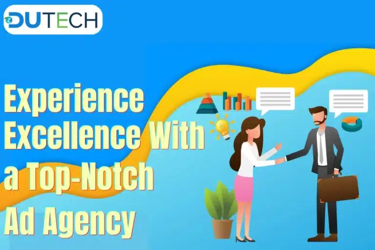 Experience Excellence with a Top-Notch Ad Agency