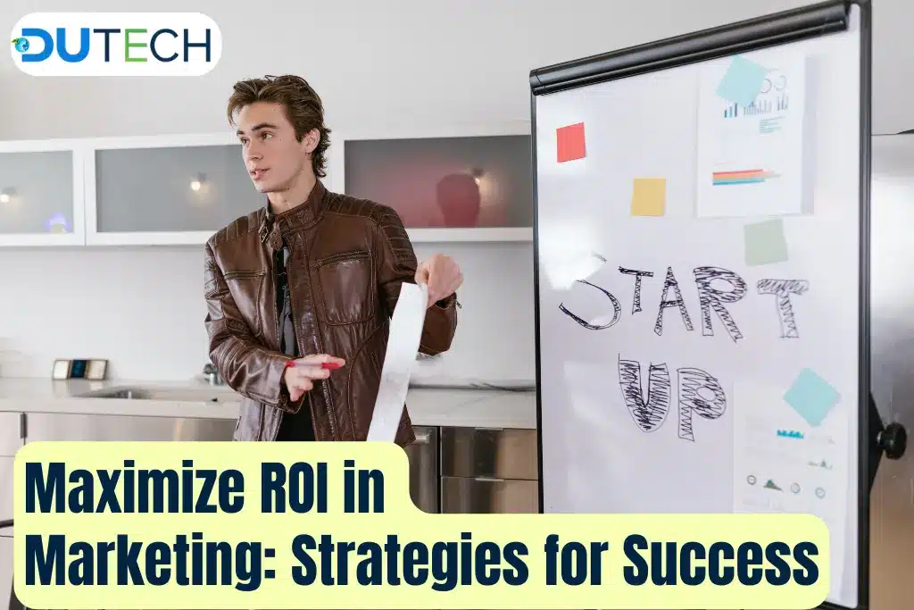 Maximize ROI in Marketing: Strategies for Success