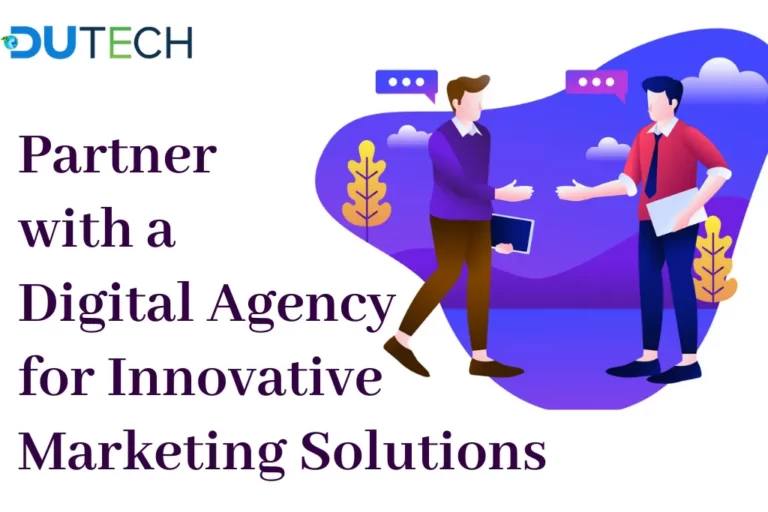 Partner with a Digital Agency for Innovative Marketing Solutions