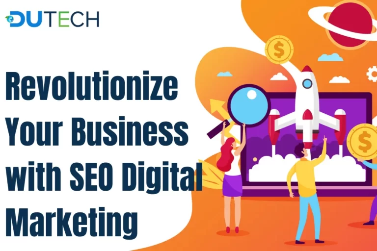 Revolutionize Your Business with SEO Digital Marketing